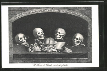AK-Wer-war-der-Thor-wer-Weiser-wer-Bettler-oder-Kaiser-Ob-Arm-ob-Reich-im-Tode-gleich-Vanitas